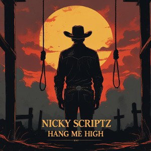 Nicky Scriptz- Hang Me High