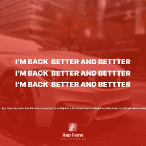 I’m back  better and bettter