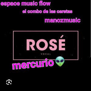 Rose ($mercurio$)#manozmusic 