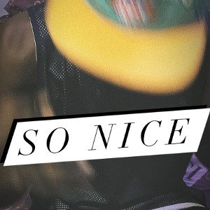 So nice