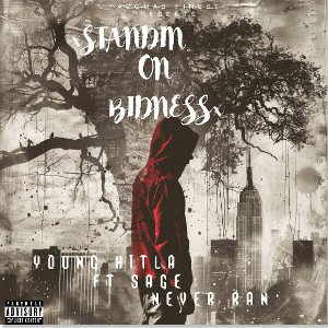  Standing On Bidness Young Hitla  Ft Sage Never Ran 