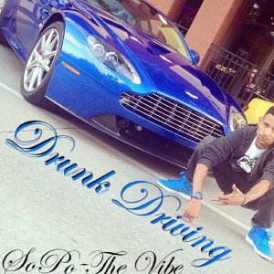 Sopo the Vibe - Drunk driving