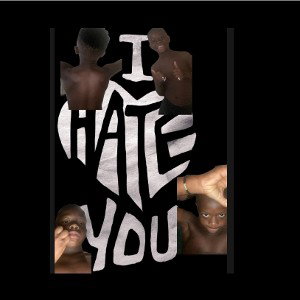 i hate you 