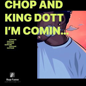 chop and king dott I’m coming for you