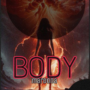 Maroona - BODY. 