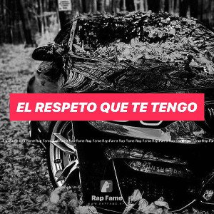 el respeto que te tengo