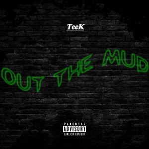 TeeK - Out The Mud (Official Audio) ft. BabyFxJay