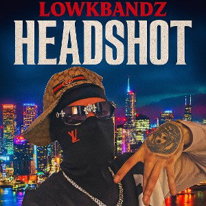 LowkBandz - HEADSHOT
