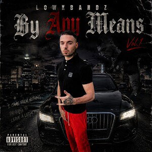 LowkBandz- By Any Means 