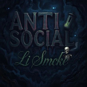 Li Smcke - Anti-Social 