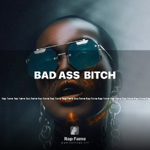 bad ass  bitch 