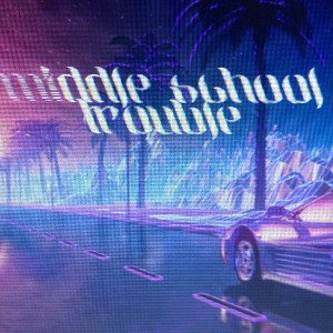 Middle School Trouble