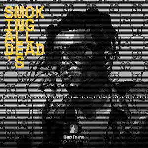  smoking all dead’s