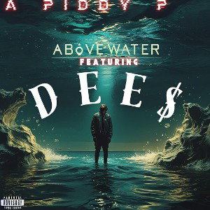 Above water Ft. Dee$