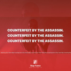 Counterfeit by the assassin.