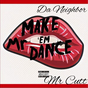 Mr Make' Em Dance