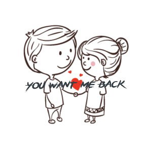 You Want Me Back