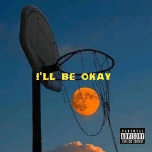 I'll be Okay FT Lyrical one