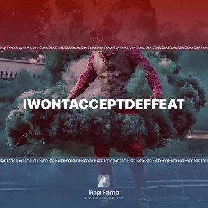Iwontacceptdeffeat