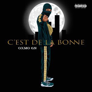Oxmo Gn - c’est de la bonne 
