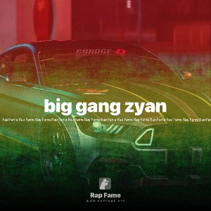 big gang zyan 