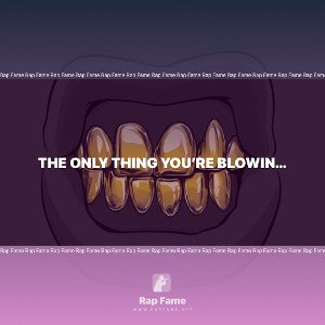 The only thing you’re blowing is my dick