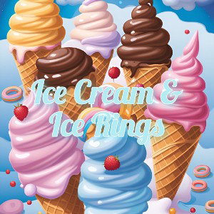 Ice Cream & Ice Rings  