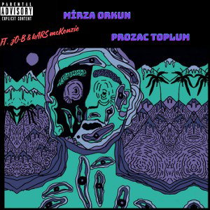 Mirza Orkun - Prozac Toplum ( Ft. Jo-b & Barz Mckenzie)