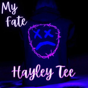 Hayley Tee My Fate (We The Best Music Group)