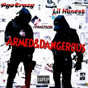 Lil Honest-Armed&Dangerous
