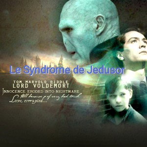 Le Syndrome de Jedusor (EP2 : La Revanche d'un Dépressif) 