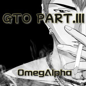 GTO Part.III (EP10 : Renaissance)
