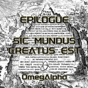 Épilogue : Sic Mundus Creatus Est (EP9 : Sic Mundus Creatus Est) 