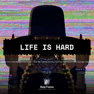 life is hard 