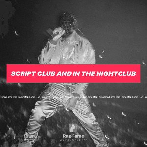 script Club and in the nightclub
