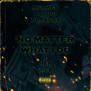 No Matter What I Do 