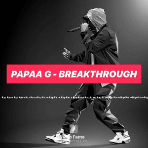 Papaa G - Breakthrough 