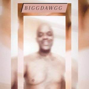 Told me -BIGGDAWGG 