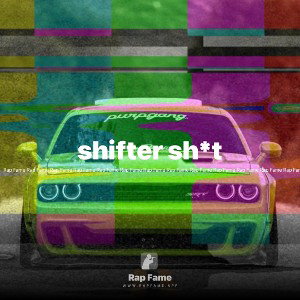 shifter sh*t