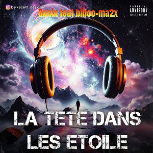 la tête dans les étoiles  biboo×ronin×ma2x