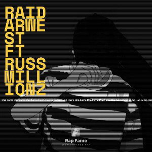 Raidarwest ft russ Millionz