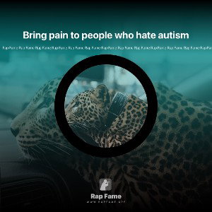 Bring pain to people who hate autism