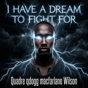 I have a dream to fight for