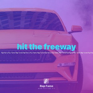 hit the freeway