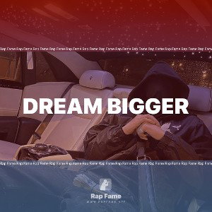 dream bigger