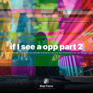 if I see a opp part 2