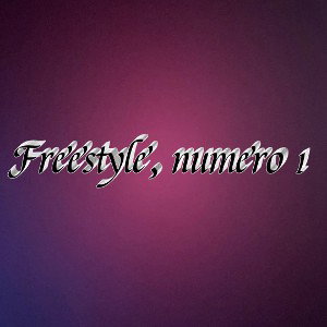 freestyle numéro 1