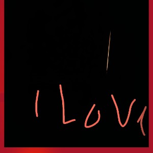  i Love you 
