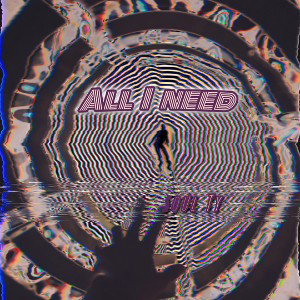 All I Need (Original)
