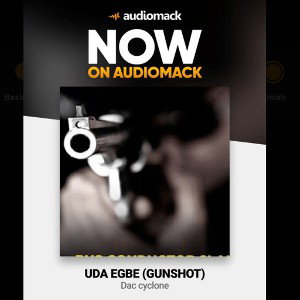 Uda Egbe _GUNSHOT_ Dac cyclone